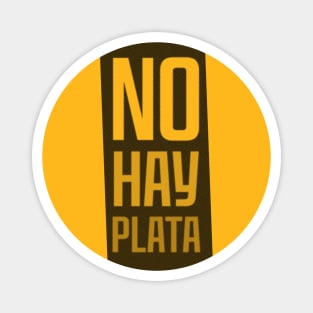 No hay plata Magnet